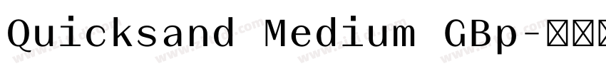 Quicksand Medium GBp字体转换 Quicksand Medium GBp字体转换